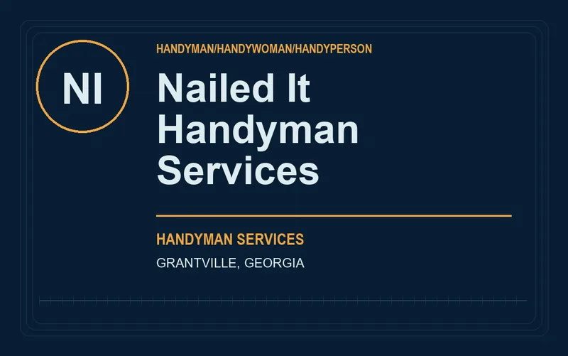 Nailed It Handyman Services in Grantville, Georgia