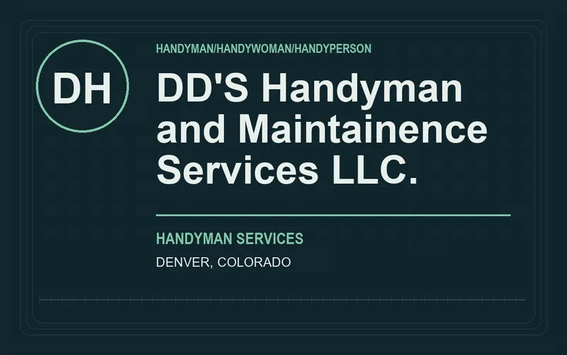 DD'S Handyman and Maintainence Services LLC. in Denver, Colorado