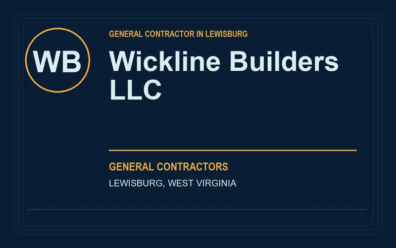 Wickline Builders LLC in Lewisburg, West Virginia