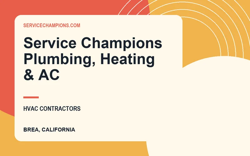 Service Champions Plumbing, Heating & AC in Brea, California
