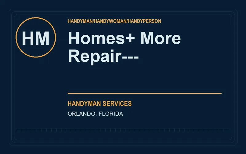 Homes+ More Repair--- in Orlando, Florida