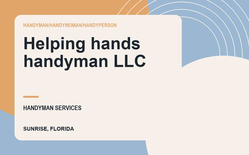 Helping hands handyman l.l.c in Sunrise, Florida
