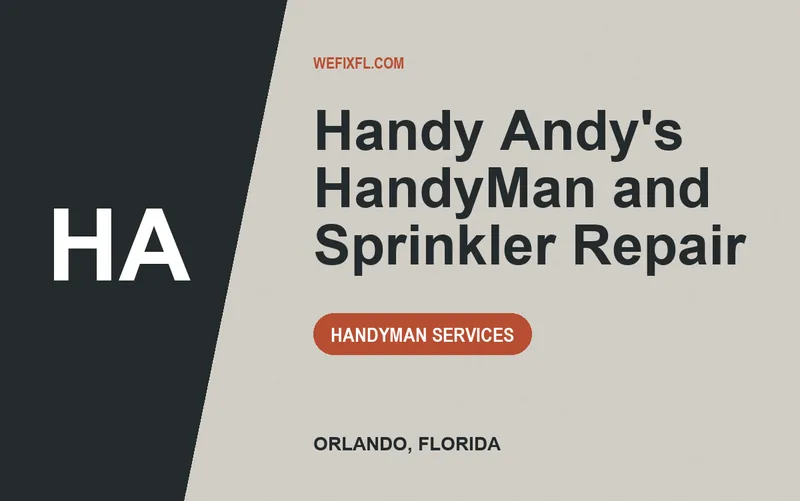 Handy Andy's HandyMan and Sprinkler Repair in Orlando, Florida