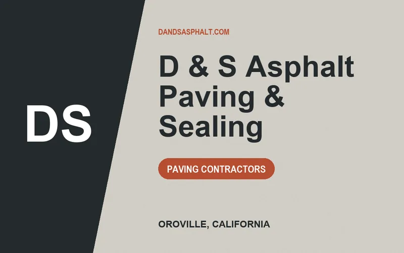 D & S Asphalt Paving & Sealing in Oroville, California