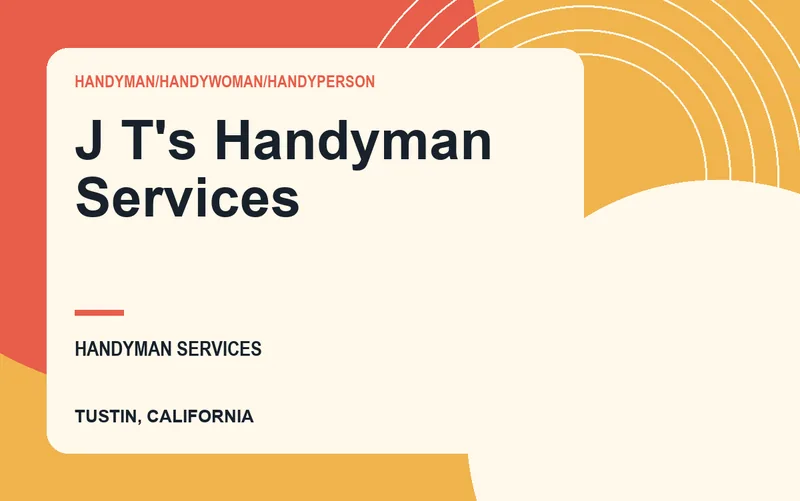 J T's Handyman Services in Tustin, California
