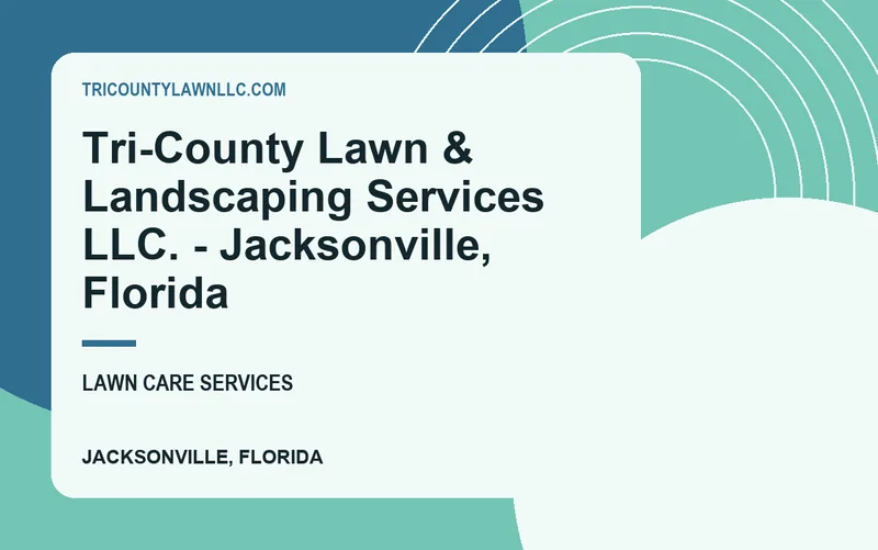Tri-County Lawn & Landscaping Services LLC. - Jacksonville, Florida in Jacksonville, Florida