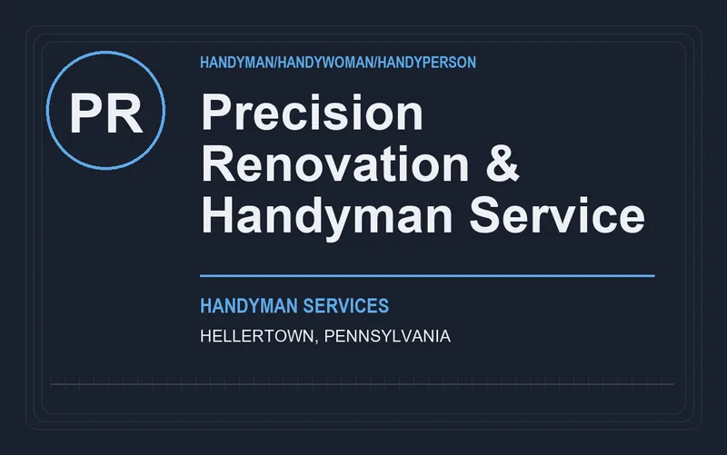 Precision Renovation & Handyman Service in Hellertown, Pennsylvania