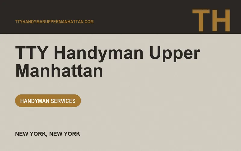TTY Handyman Upper Manhattan in New York, New York