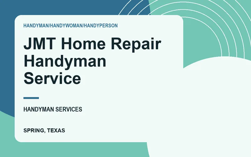 JMT Home Repair Handyman Service in Spring, Texas