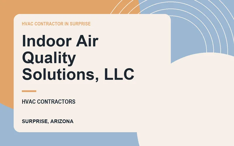 Indoor Air Quality Solutions, LLC in Surprise, Arizona