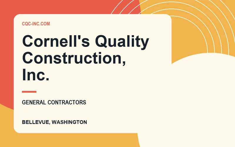 Cornell's Quality Construction, Inc. in Bellevue, Washington
