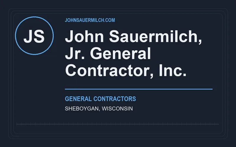 John Sauermilch, Jr. General Contractor, Inc. in Sheboygan, Wisconsin