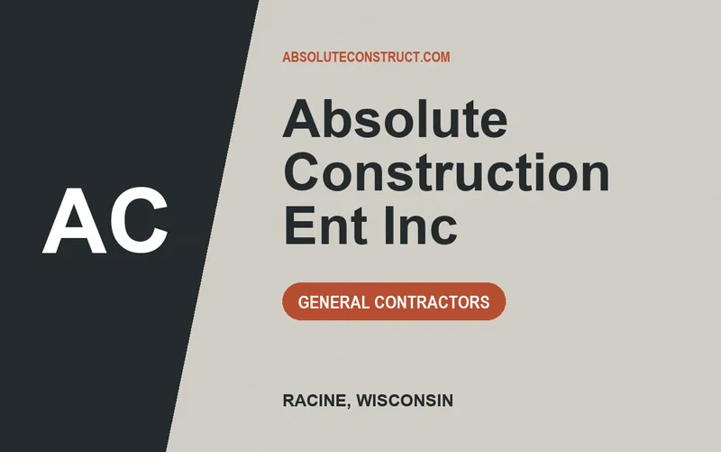Absolute Construction Ent Inc in Racine, Wisconsin