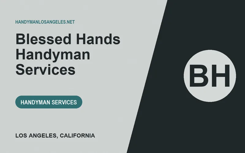 Blessed Hands Handyman Services in Los Angeles, California