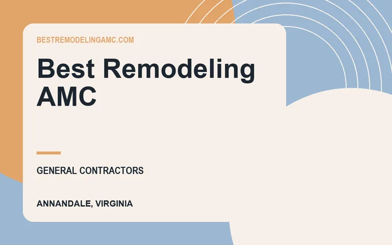 Best Remodeling AMC in Annandale, Virginia