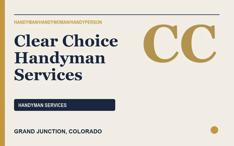 Clear Choice Handyman Services in Grand Junction, Colorado