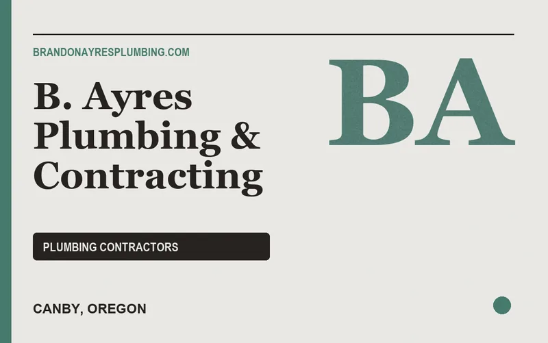 B. Ayres Plumbing & Contracting in Canby, Oregon