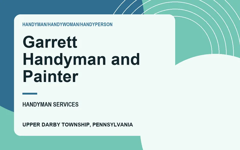 Garrett Handyman and Painter in Upper Darby Township, Pennsylvania