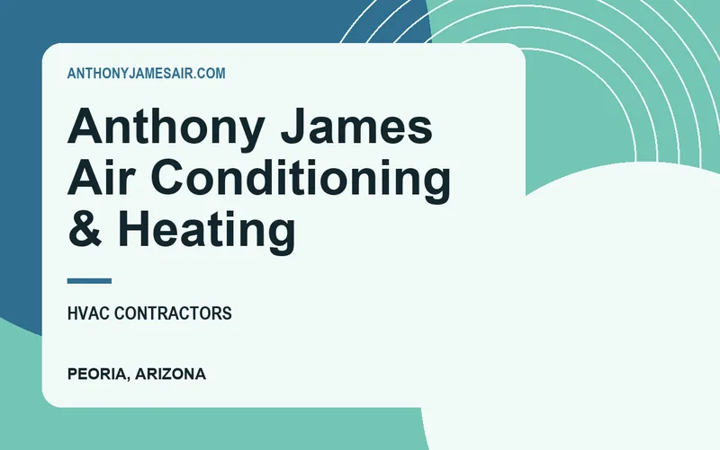 Anthony James Air Conditioning & Heating in Peoria, Arizona