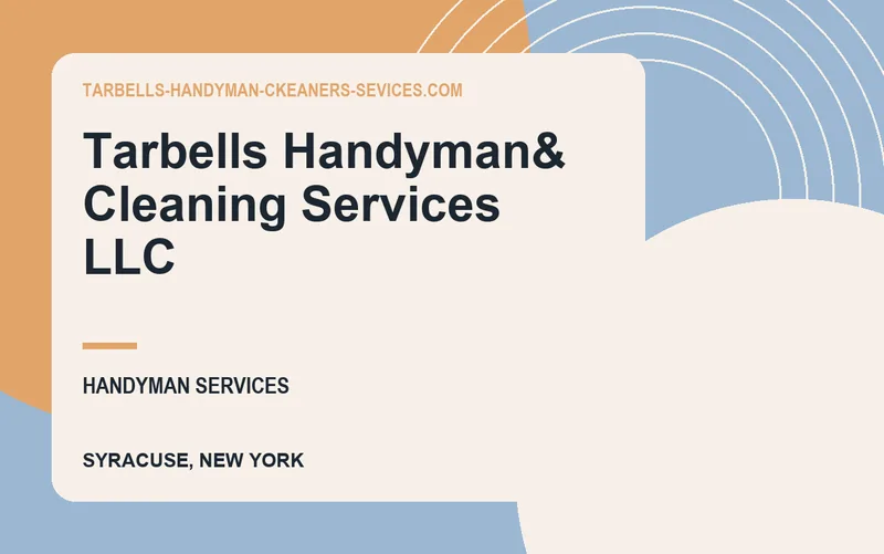Tarbells Handyman& Cleaning Services LLC in Syracuse, New York