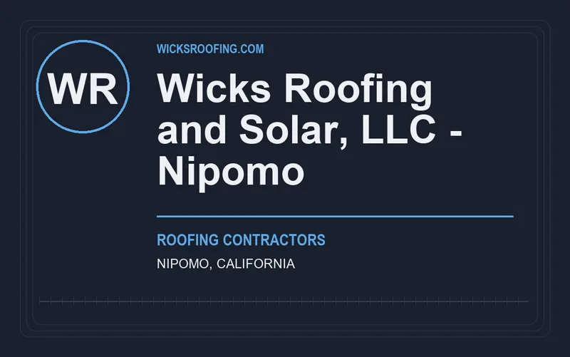 Wicks Roofing and Solar, LLC - Nipomo in Nipomo, California