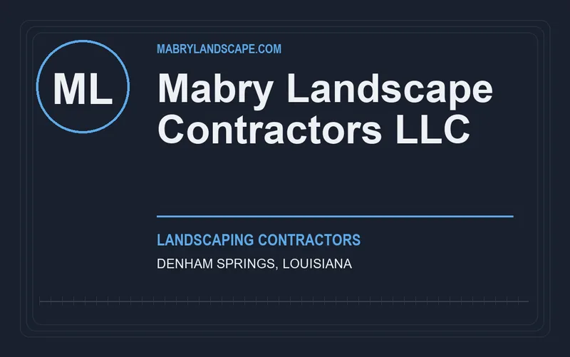 Mabry Landscape Contractors LLC in Denham Springs, Louisiana