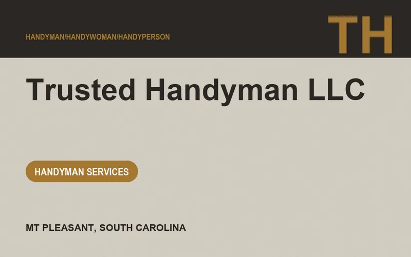 Trusted Handyman LLC in Mt Pleasant, South Carolina