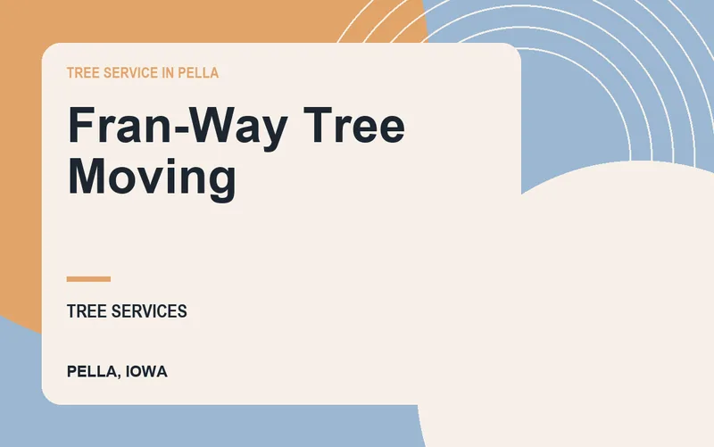 Fran-Way Tree Moving in Pella, Iowa