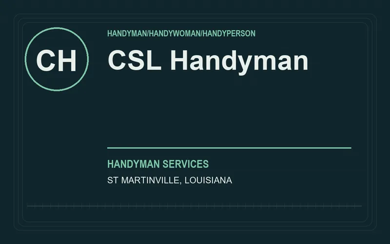 CSL Handyman in St Martinville, Louisiana