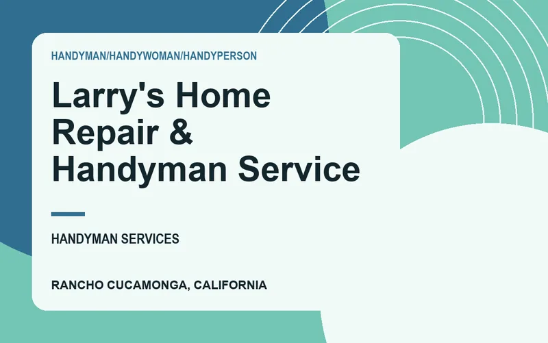 Larry's Home Repair & Handyman Service in Rancho Cucamonga, California