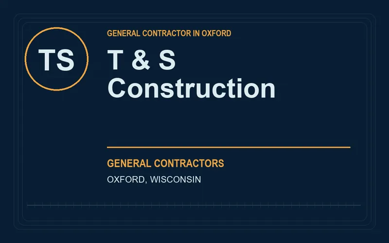 T & S Construction in Oxford, Wisconsin