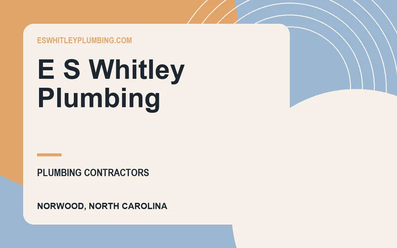 E S Whitley Plumbing in Norwood, North Carolina