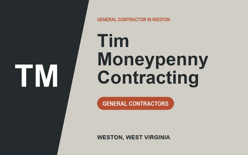 Tim Moneypenny Contracting in Weston, West Virginia