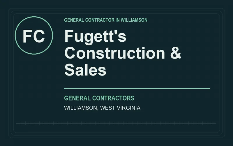 Fugett's Construction & Sales in Williamson, West Virginia