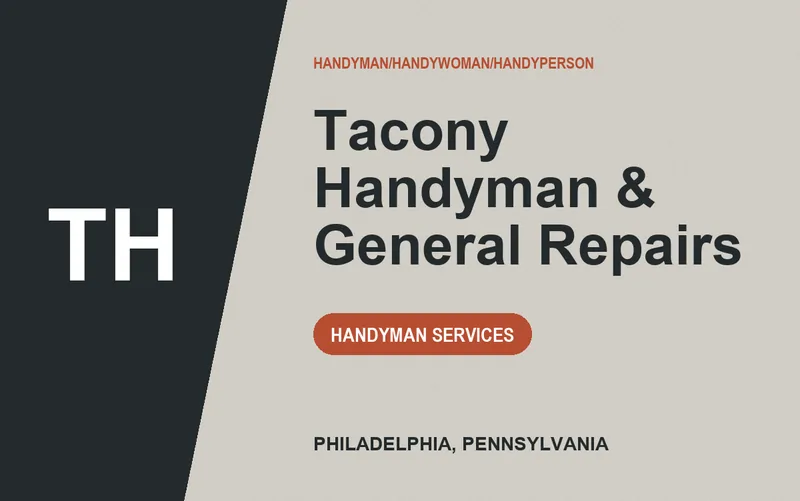 Tacony Handyman & General Repairs in Philadelphia, Pennsylvania