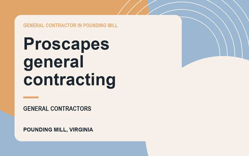 Proscapes general contracting in Pounding Mill, Virginia