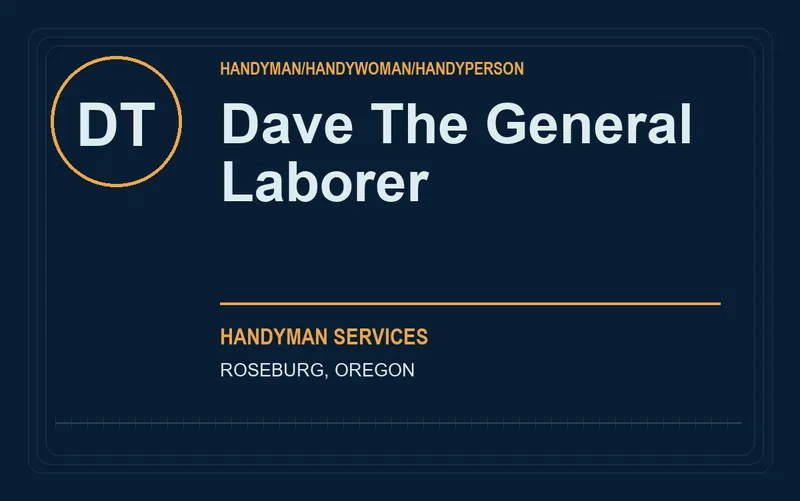 Dave The General Laborer in Roseburg, Oregon