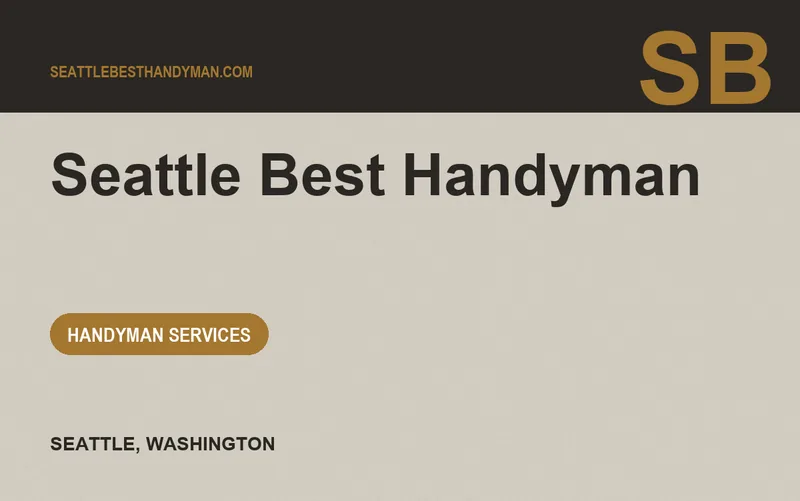 Seattle Best Handyman in Seattle, Washington