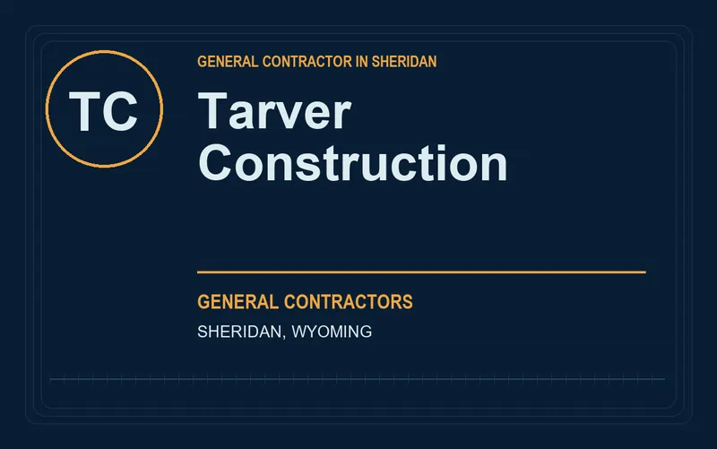 Tarver Construction in Sheridan, Wyoming