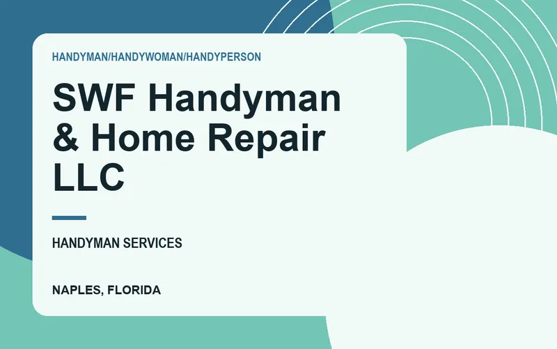 SWF Handyman & Home Repair LLC in Naples, Florida