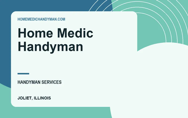 Home Medic Handyman in Joliet, Illinois