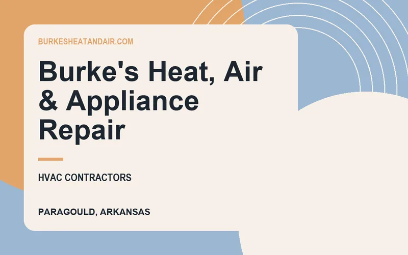 Burke's Heat, Air & Appliance Repair in Paragould, Arkansas