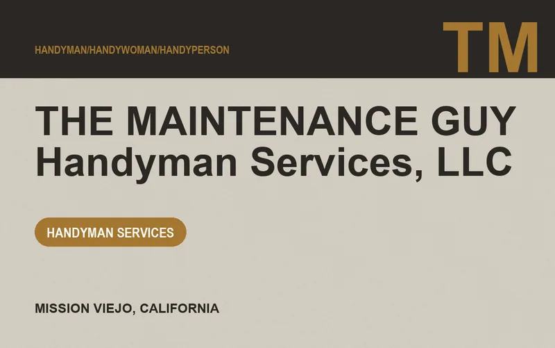 THE MAINTENANCE GUY Handyman Services, LLC in Mission Viejo, California