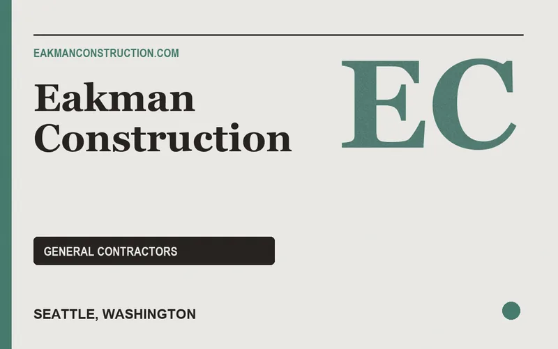 Eakman Construction in Seattle, Washington