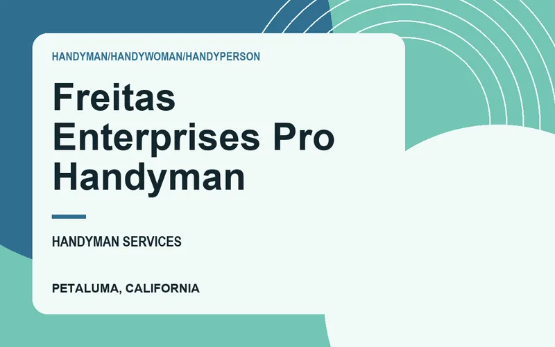 Freitas Enterprises Pro Handyman in Petaluma, California