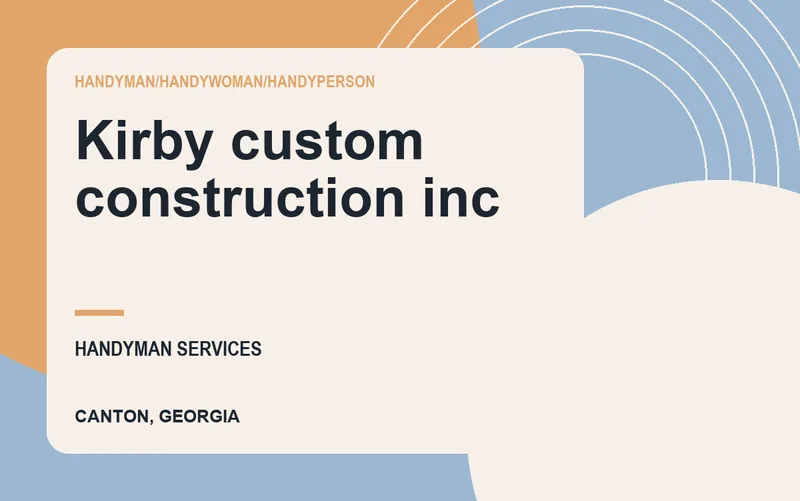 Kirby custom construction inc in Canton, Georgia