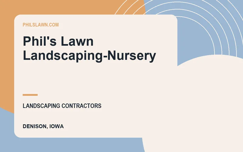 Phil's Lawn Landscaping-Nursery in Denison, Iowa