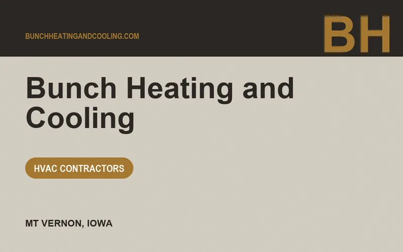Bunch Heating and Cooling in Mt Vernon, Iowa