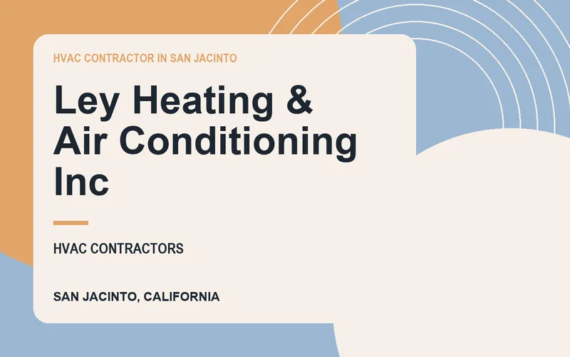 Ley Heating & Air Conditioning Inc in San Jacinto, California
