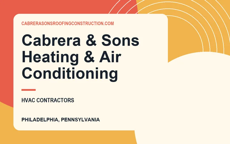 Cabrera & Sons Heating & Air Conditioning in Philadelphia, Pennsylvania